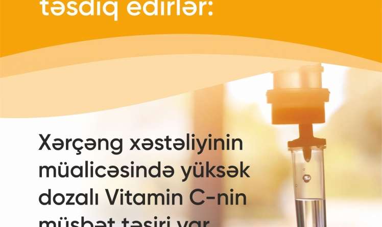 Xərçəng xəstəliyinin müalicəsində yüksəkdozalı Vitamin C effektivdir    -   Alimlər